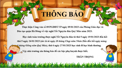 THÔNG BÁO NGHỈ TẾT NGUYÊN ĐÁN QUÝ MÃO 2023 CỦA TRƯỜNG MẦM NON PHÚ LA