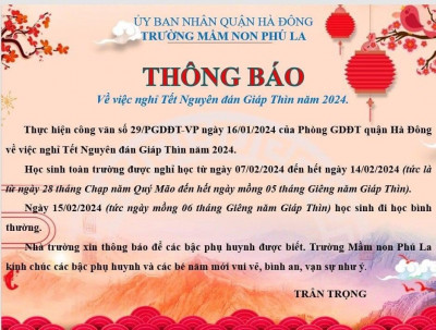 TRƯỜNG MẦM NON PHÚ LA THÔNG BÁO LỊCH NGHỈ TẾT GIÁP THÌN 2024